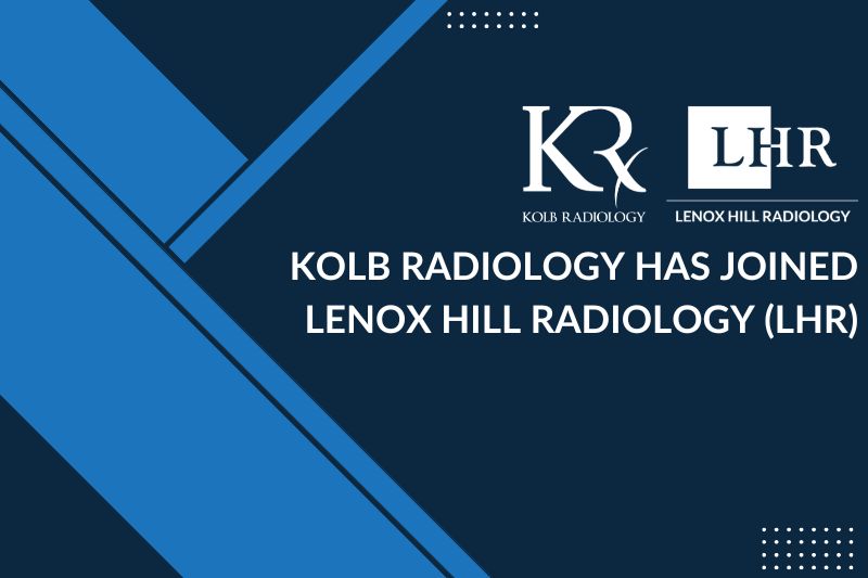 Kolb Radiology Has Joined Lenox Hill Radiology (LHR)!