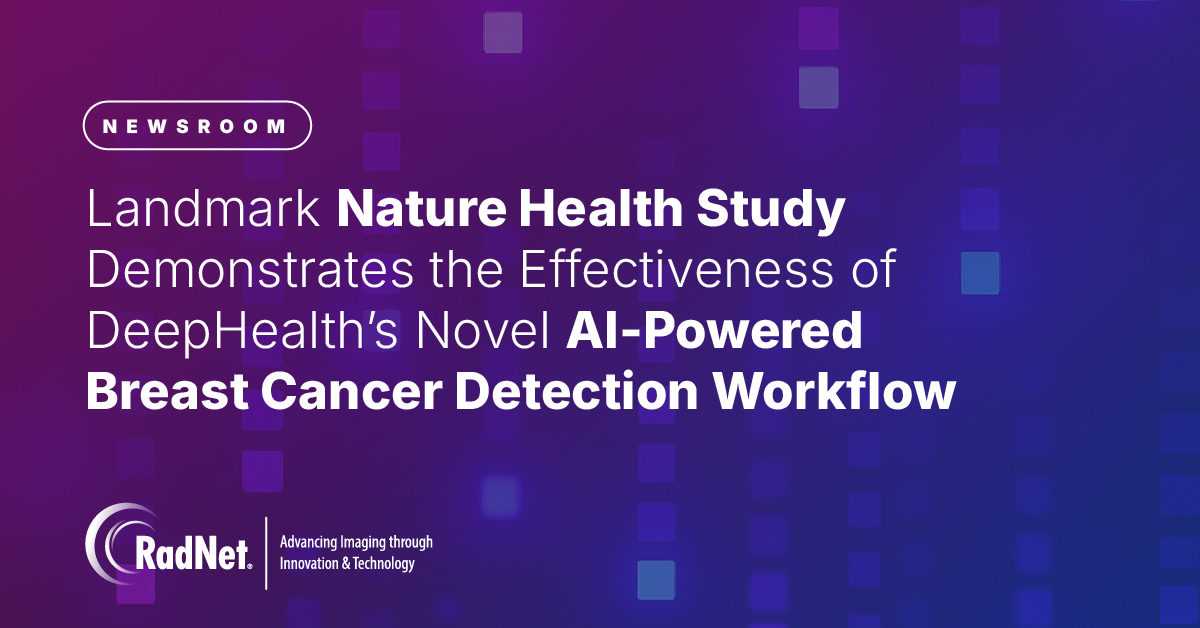 Landmark Nature Health Study Demonstrates the Effectiveness of DeepHealth’s Novel AI-Powered Breast Cancer Detection Workflow